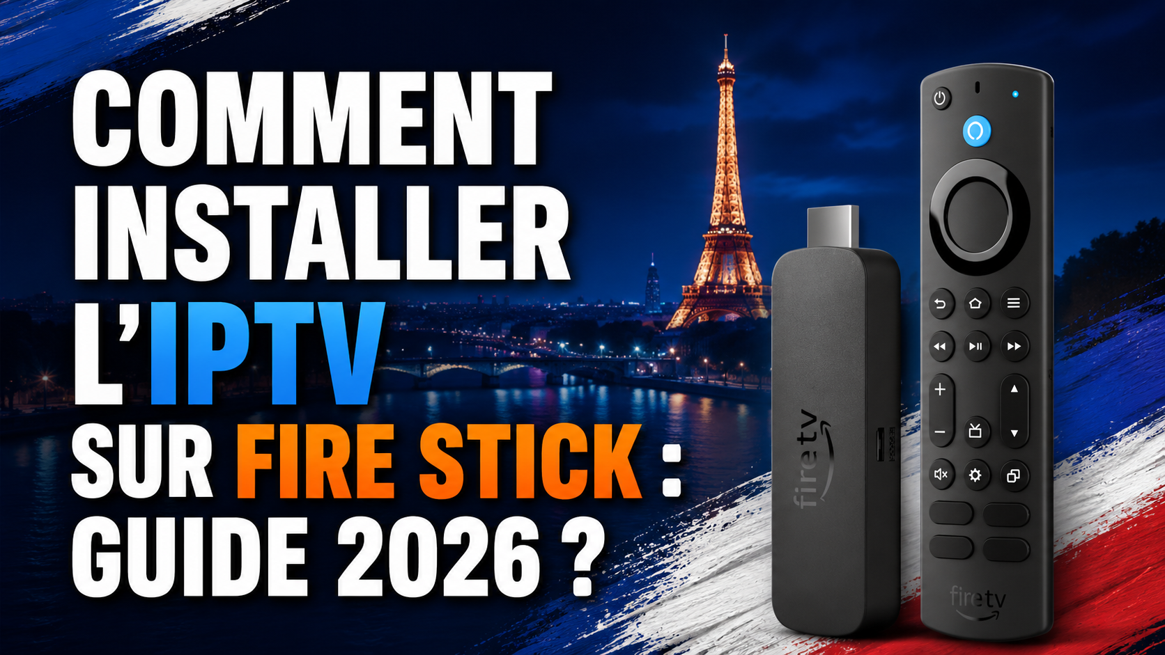 Comment installer IPTV sur Fire Stick guide 2026