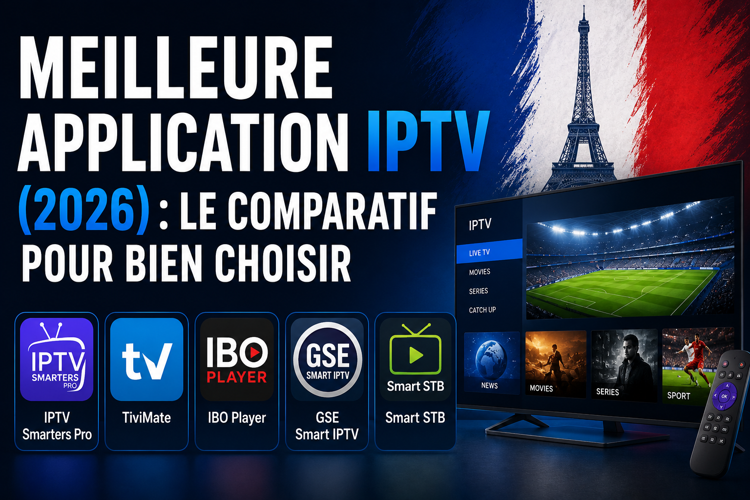 Meilleure application IPTV (2026) le comparatif pour bien choisir